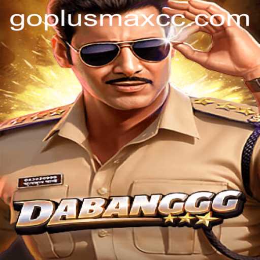 The Thrilling World of DABANGGG: A Deep Dive Into GOPLUSMAX Gameplay