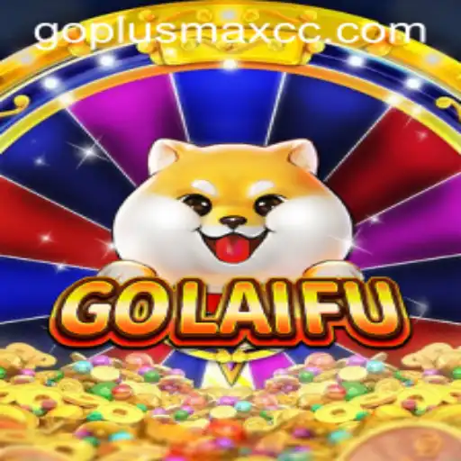 GoLaiFu: Embrace the Thrilling World of GOPLUSMAX