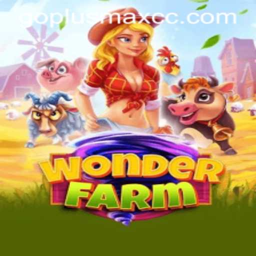 Unveiling WonderFarm: Dive into the Magical World of GOPLUSMAX